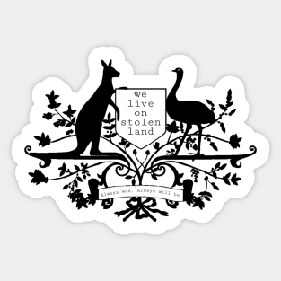 We live on stolen land black/white image Sticker